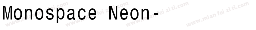 Monospace Neon字体转换